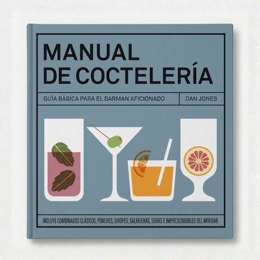 Portada del libro Manual de coctelería guía  básica para el barman aficionado.